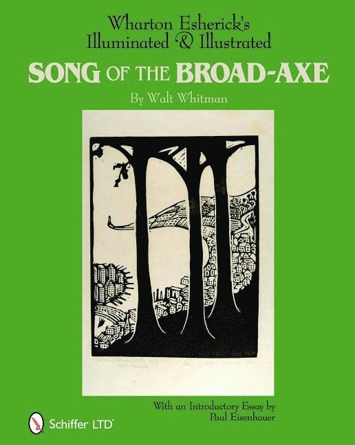 Wharton Esherick's Illuminated & Illustrated Song of the Broad-Axe 1