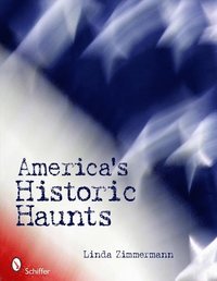 bokomslag America's Historic Haunts