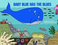 bokomslag Baby Blue Has the Blues