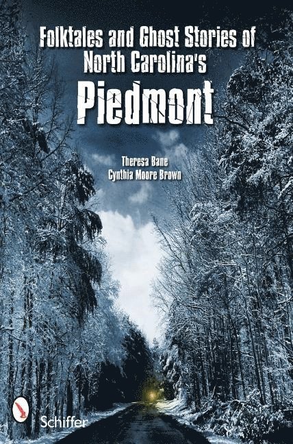 Folktales and Ghost Stories of North Carolina's Piedmont 1