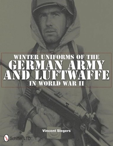 bokomslag Winter Uniforms of the German Army and Luftwaffe in World War II