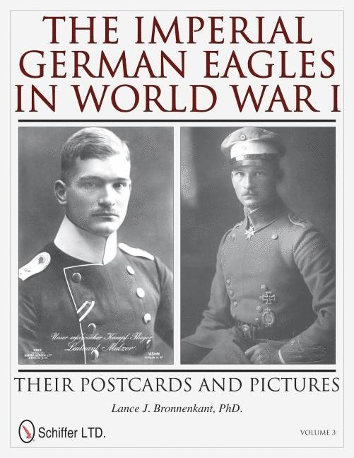 Lance J. Bronnenkant, Lance J. Bronnenkant, Lance J Bronnenkant - Imperial German Eagles in World War I, Inbunden