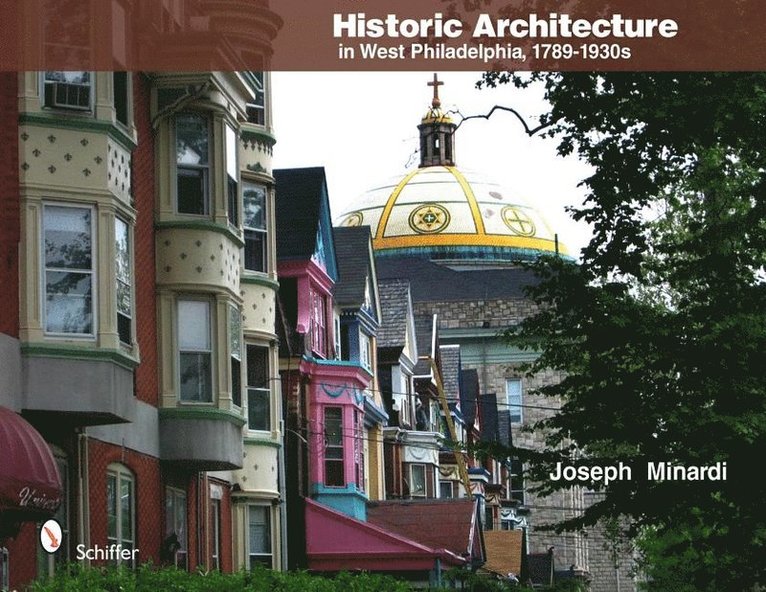 Historic Architecture in West Philadelphia, 1789-1930s 1