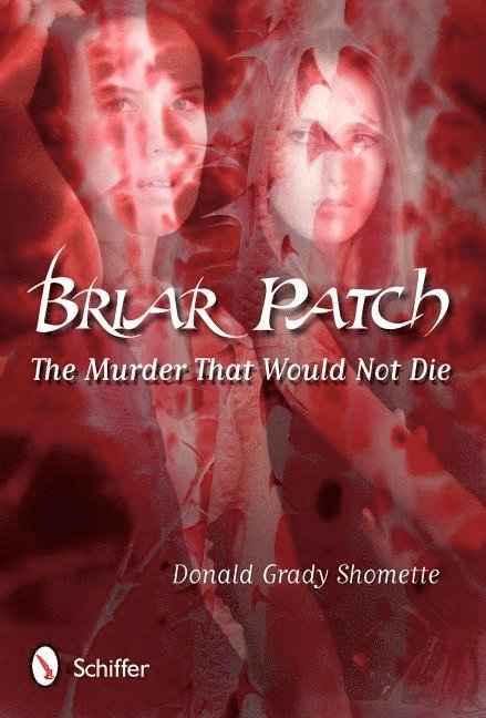 Donald Grady Shomette, Donald Grady Shomette - Briar Patch, Inbunden