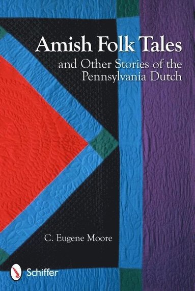 bokomslag Amish Folk Tales & Other Stories of the Pennsylvania Dutch