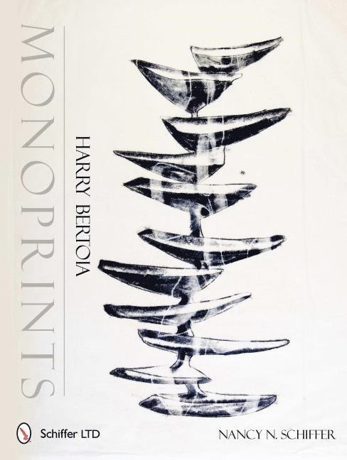 Nancy N. Schiffer, Nancy N. Schiffer, Nancy N Schiffer - Harry Bertoia Monoprints, Inbunden