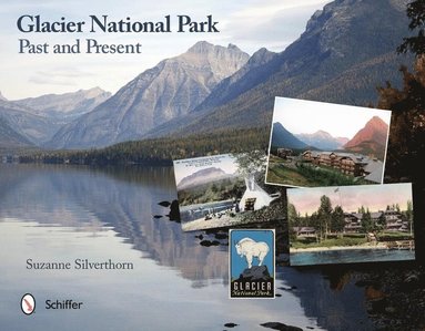 bokomslag Glacier National Park: Past and Present