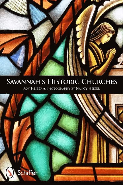 Roy Heizer, Roy Heizer - Savannah's Historic Churches, Häftad