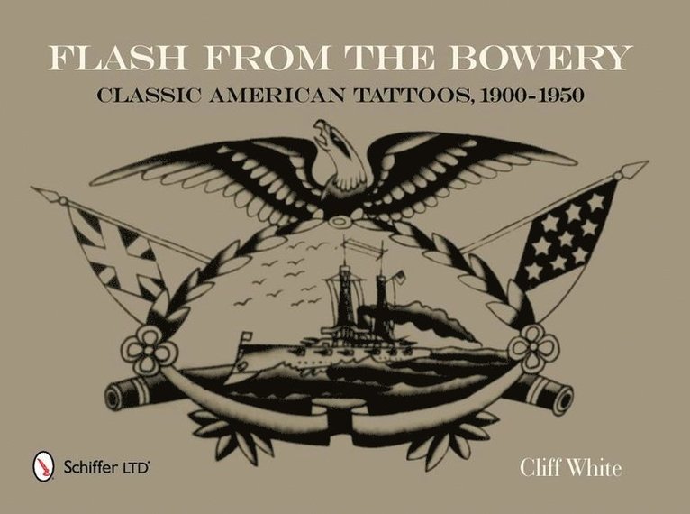 Flash from the Bowery: Classic American Tatto, 1900-1950 1