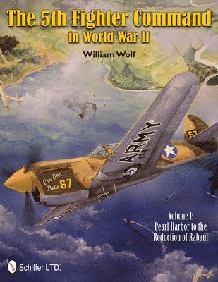 William Wolf - 5th Fighter Command in World War II, Inbunden