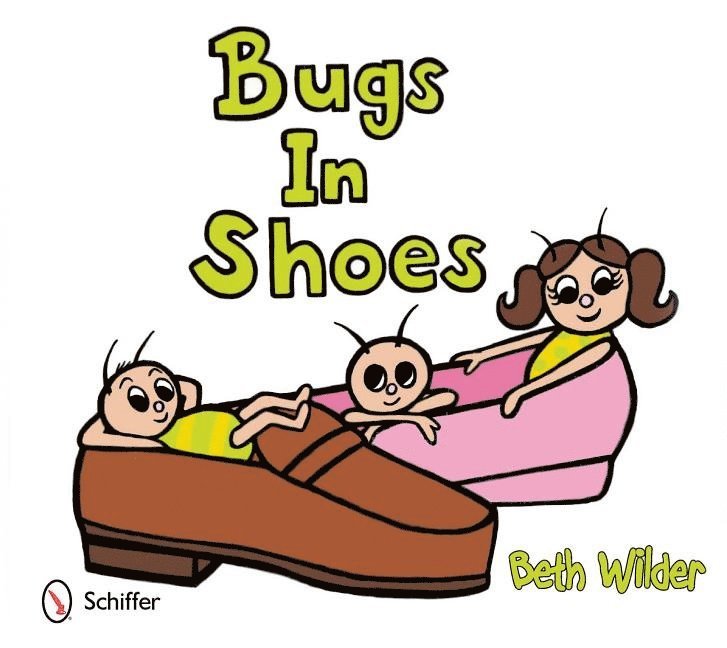 Beth Wilder, Beth Wilder - Bugs in Shoes, Inbunden