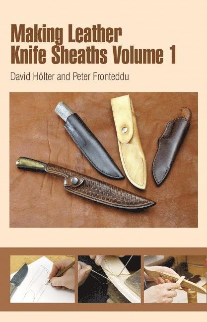 Making Leather Knife Sheaths - Volume 1 1