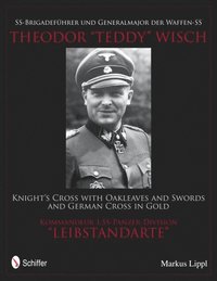 bokomslag SS-Brigadefhrer und Generalmajor der Waffen-SS Theodor &quot;Teddy&quot; Wisch