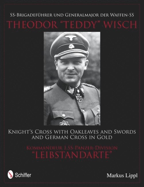 SS-Brigadefhrer und Generalmajor der Waffen-SS Theodor &quot;Teddy&quot; Wisch 1