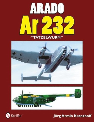 bokomslag Arado Ar 232 &quot;Tatzelwurm&quot;