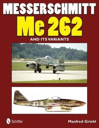 bokomslag Messerschmitt Me 262 and its Variants