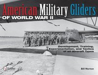 bokomslag American Military Gliders of World War II