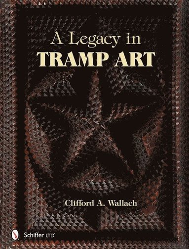 bokomslag Legacy in Tramp Art