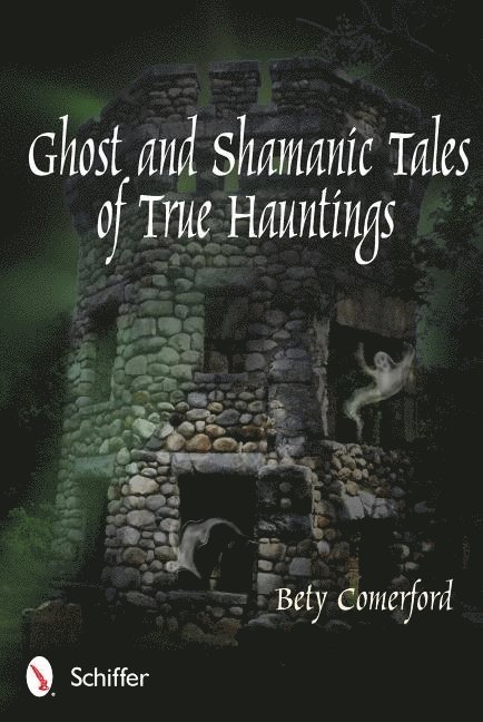 Ghost and Shamanic Tales of True Hauntings 1