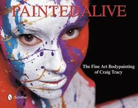bokomslag Painted Alive