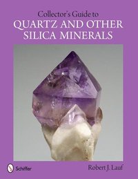 bokomslag Collector's Guide to Quartz and Other Silica Minerals