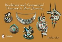 bokomslag Kachinas and Ceremonial Dancers in Zuni Jewelry