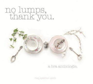 bokomslag No Lumps, Thank You.