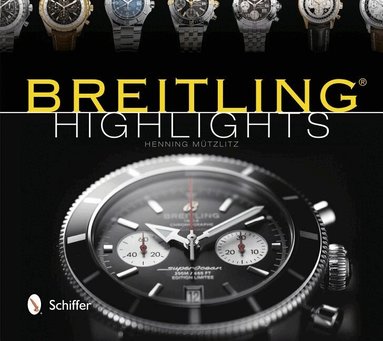 Henning Mützlitz - Breitling Highlights, Inbunden