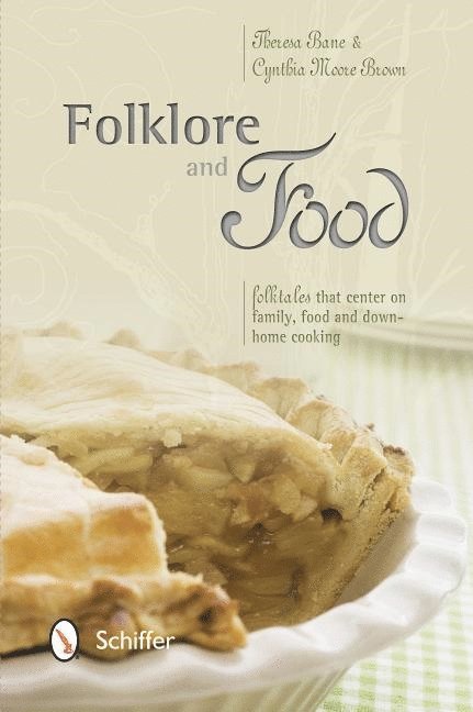 Theresa Bane, Theresa Bane - Folklore and Food: Folktales That Center on Family, Food, and Down-Home Cooking, Häftad