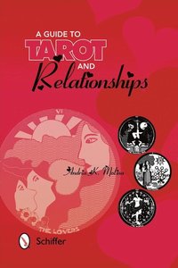 bokomslag A Guide to Tarot and Relationships