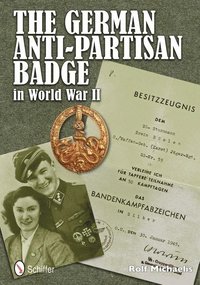 bokomslag The German Anti-Partisan Badge in World War II