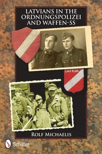 bokomslag Latvians in the Ordnungspolizei and Waffen-SS