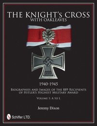 bokomslag The Knights Cross with Oakleaves, 1940-1945