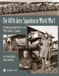 bokomslag The 147th Aero Squadron in World War I