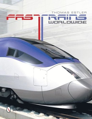 bokomslag Fast Trains Worldwide