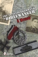 bokomslag The SS-Sonderkommando &quot;Dirlewanger&quot;: A Memoir