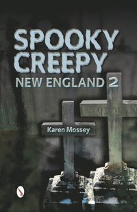 bokomslag Spooky Creepy New England 2