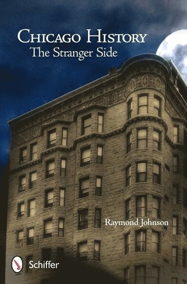 bokomslag Chicago History: The Stranger Side