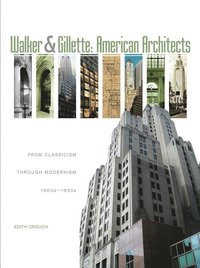 bokomslag Walker & Gillette, American Architects