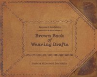 bokomslag Frances L. Goodrich's Brown Book of Weaving Drafts