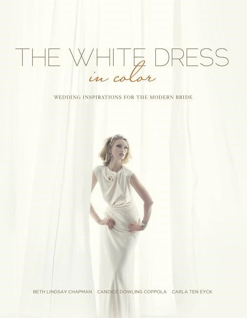 The White Dress in Color: Wedding Inspirations for the Modern Bride 1