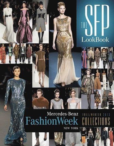 bokomslag SFP LookBook: Mercedes-Benz Fashion Week Fall 2013 Collections