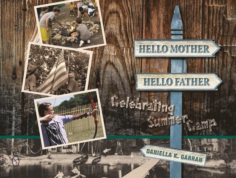 Hello Mother, Hello Father: Celebrating Summer Camp 1