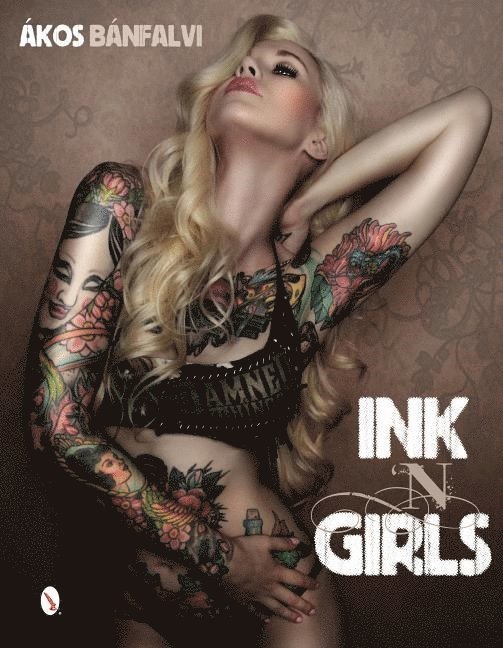 Akos Banfalvi, Ákos Bánfalvi, Akos Banfalvi - Ink ’N Girls, Inbunden