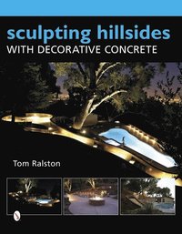 bokomslag Sculpting Hillsides with Decorative Concrete