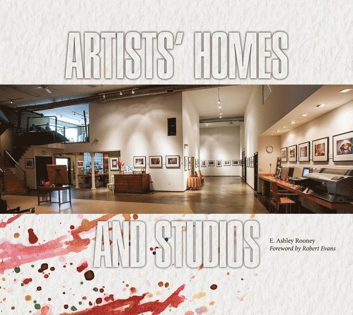 E. Ashley Rooney, E Ashley Rooney - Artists' Homes and Studios, Häftad