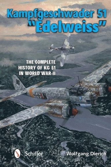 bokomslag Kampfgeschwader 51 &quot;Edelweiss&quot;