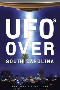 bokomslag UFOs Over South Carolina