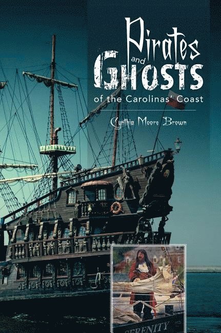 Cynthia Moore Brown, Cynthia Moore Brown - Pirates and Ghosts of the Carolinas' Coast, Häftad