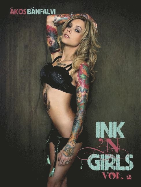 Ákos Bánfalvi, Akos Banfalvi - Ink ’N Girls 2, Inbunden